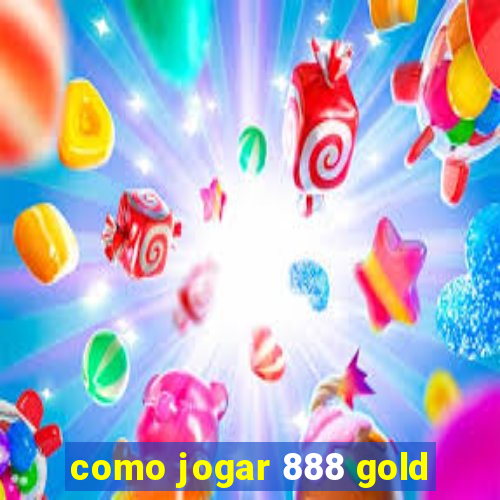 como jogar 888 gold